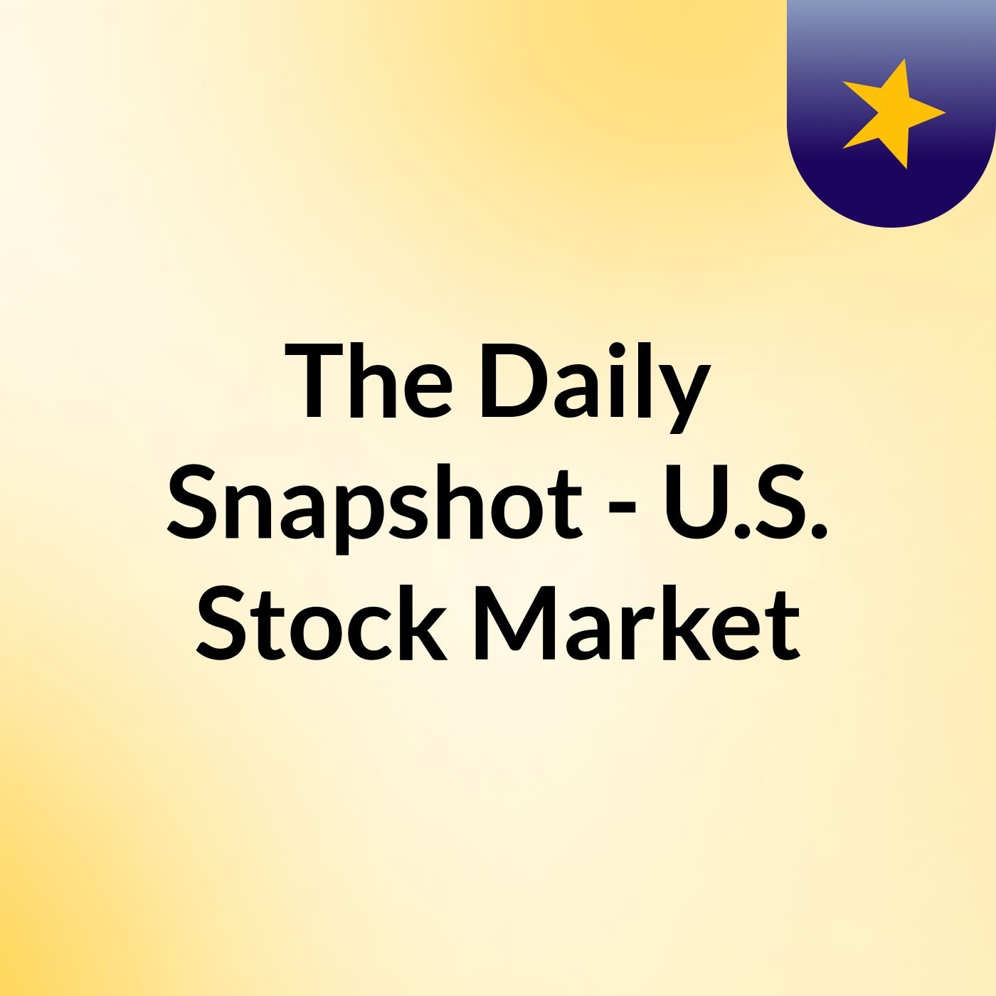 The Daily Snapshot - U.S. Stock Market