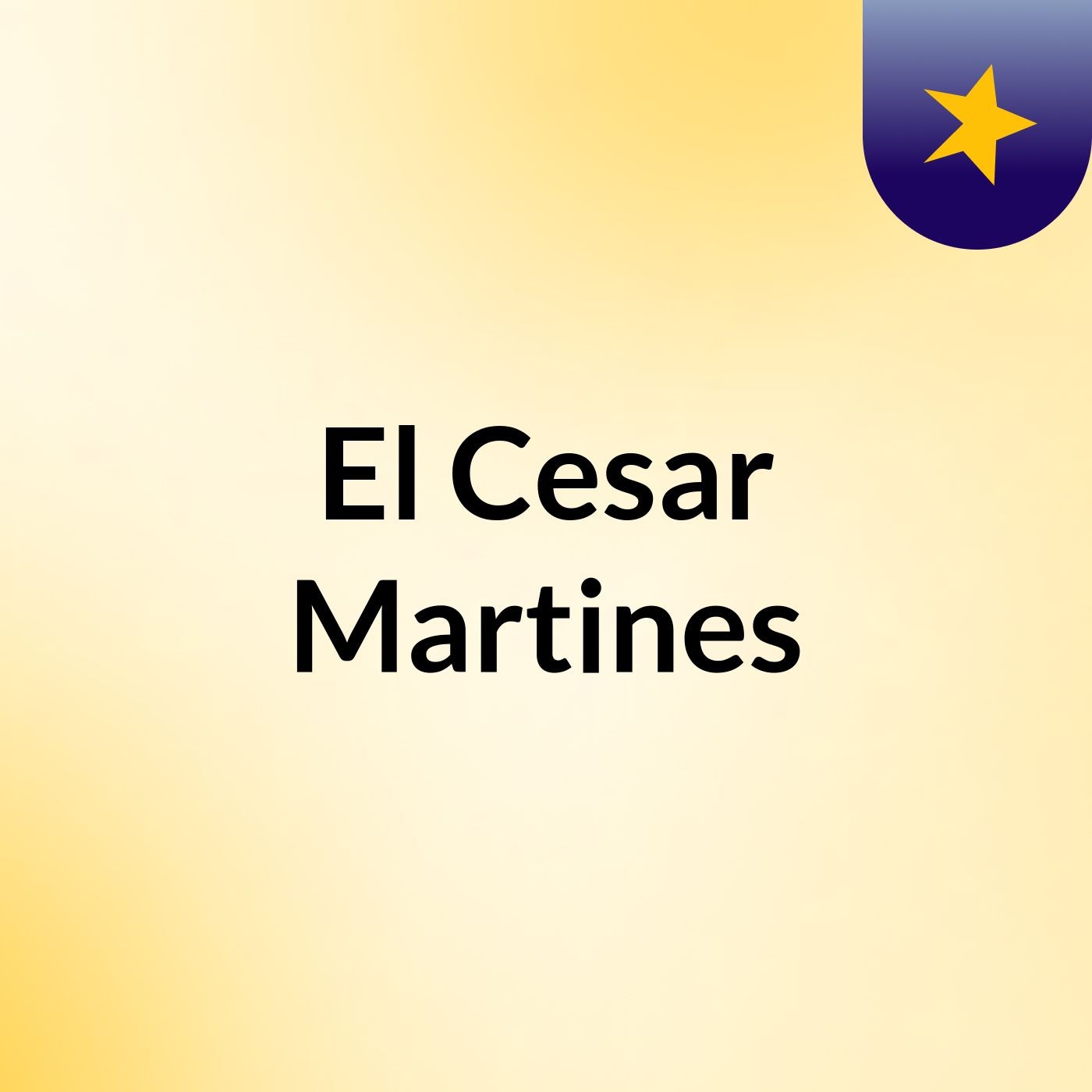 El Cesar Martines
