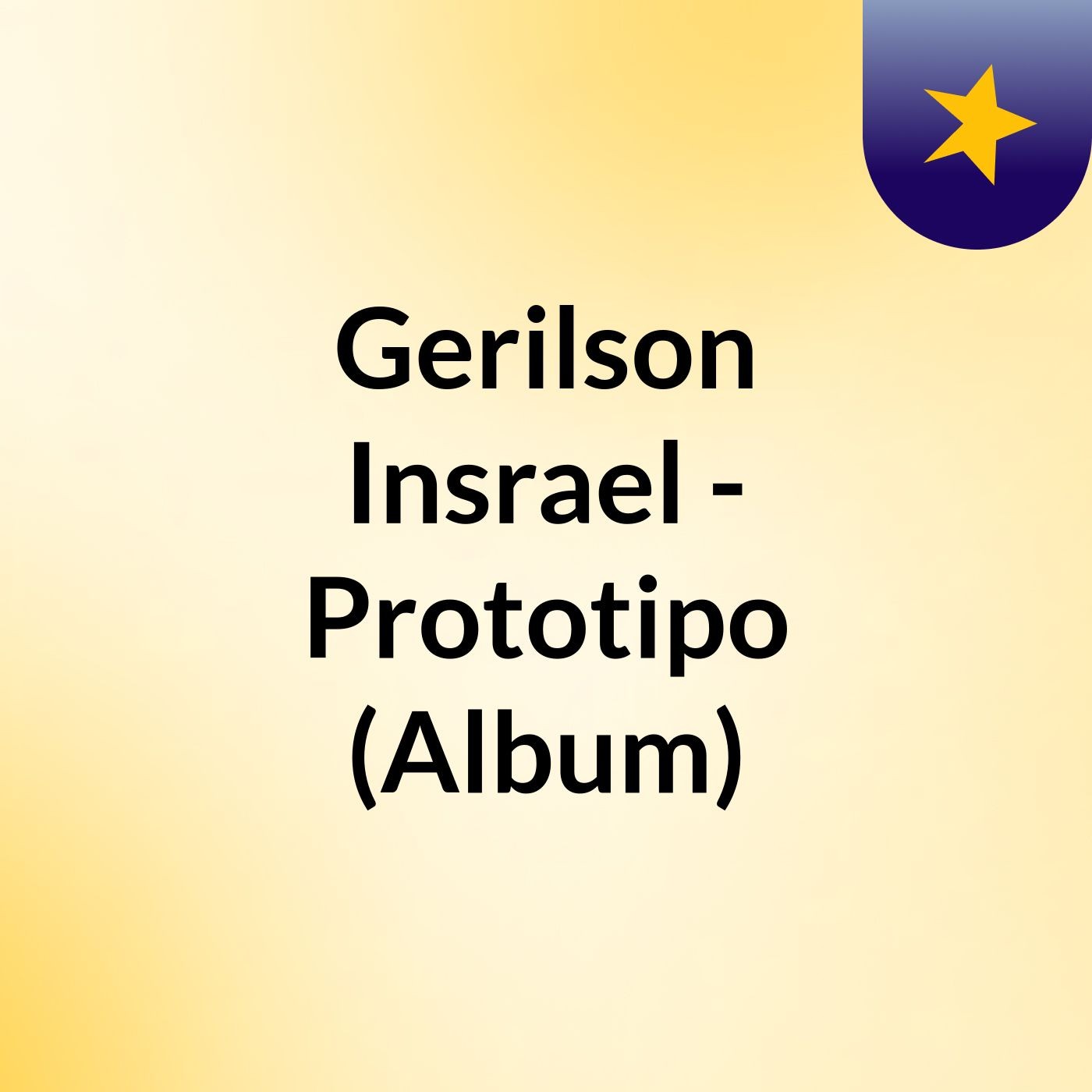 Gerilson Insrael - Prototipo (Album)