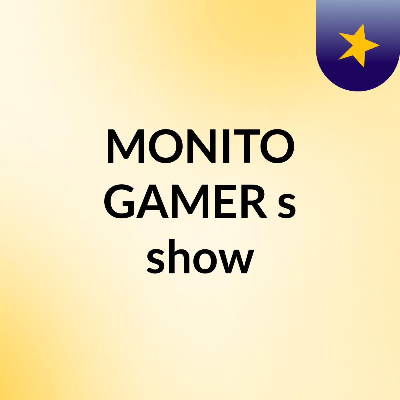 MONITO GAMER's show