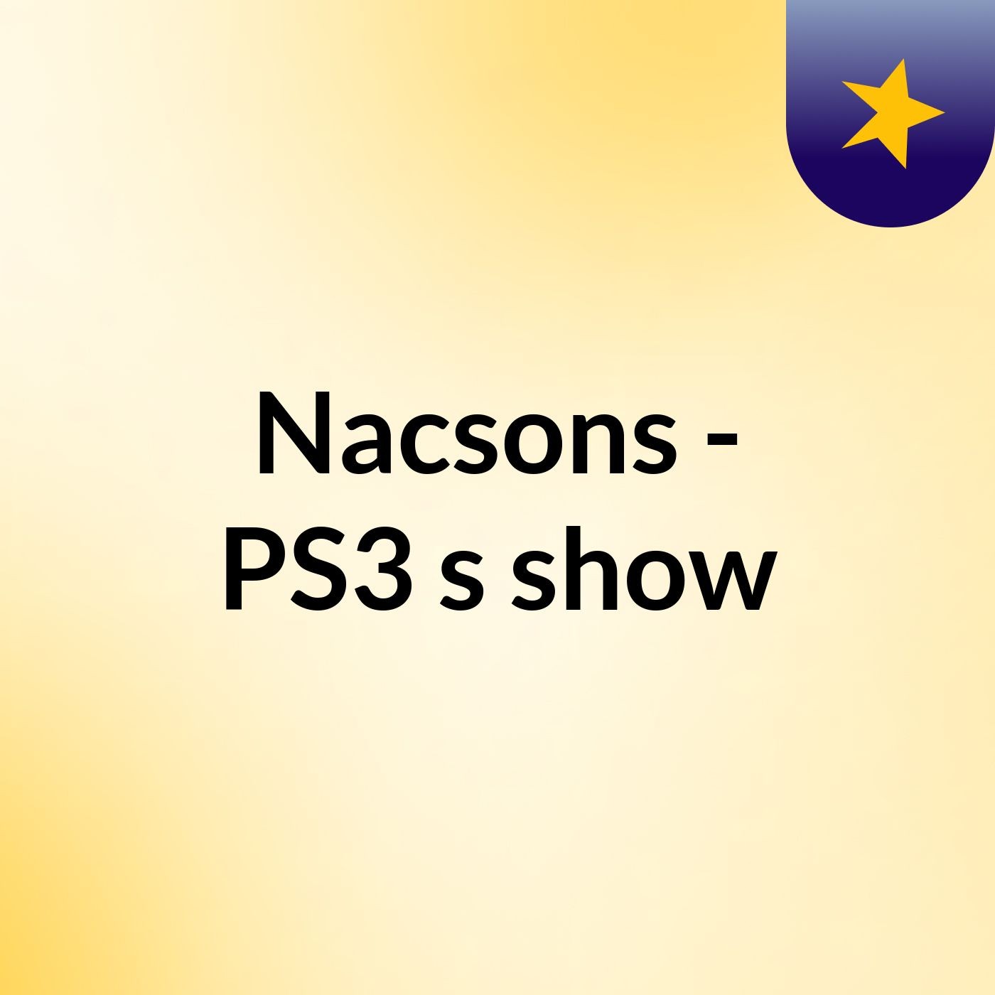 Nacsons - PS3's show