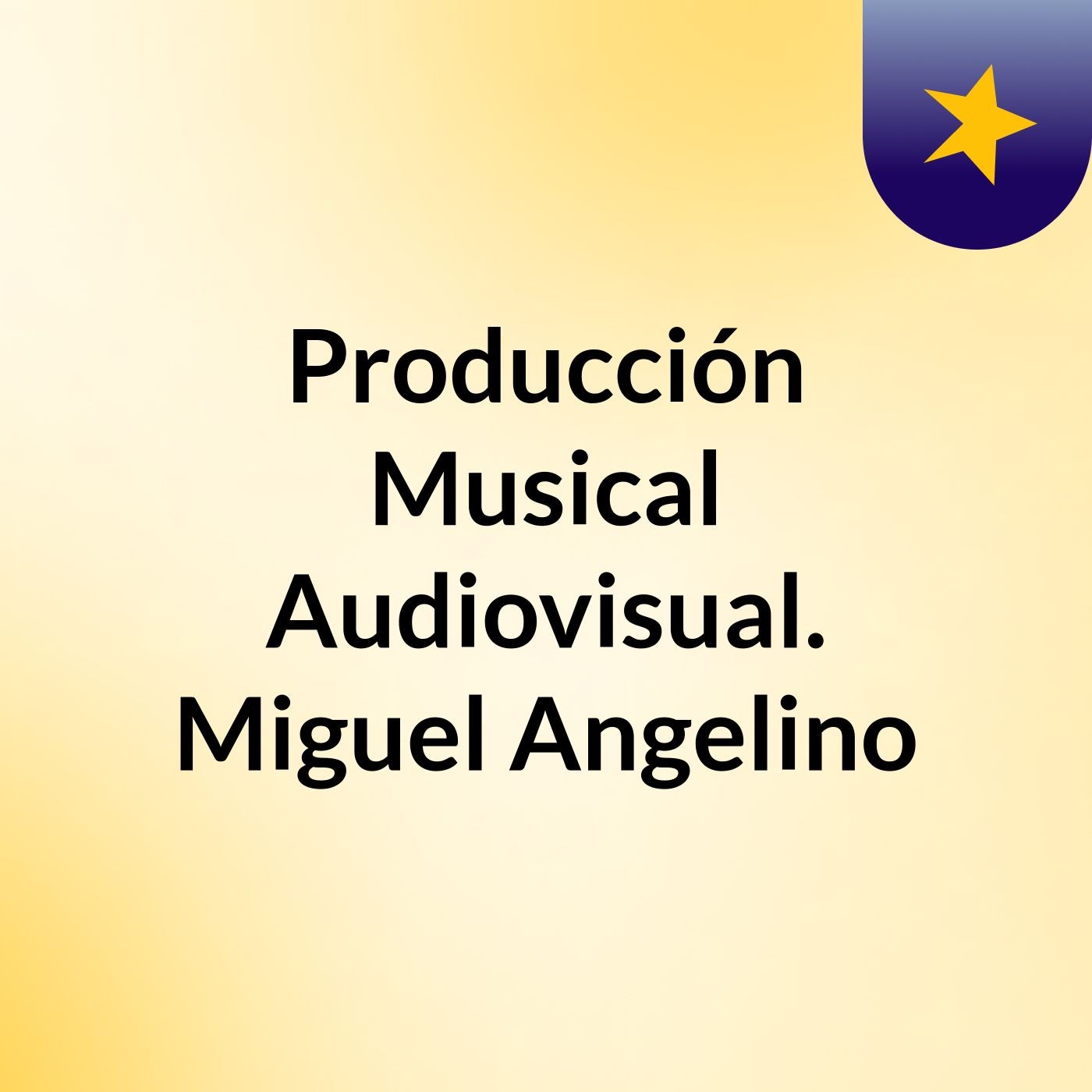 Producción Musical, Audiovisual. Miguel Angelino