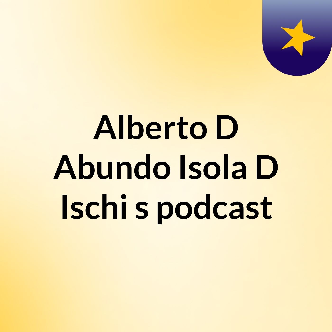 Alberto D'Abundo Isola D'Ischi's podcast