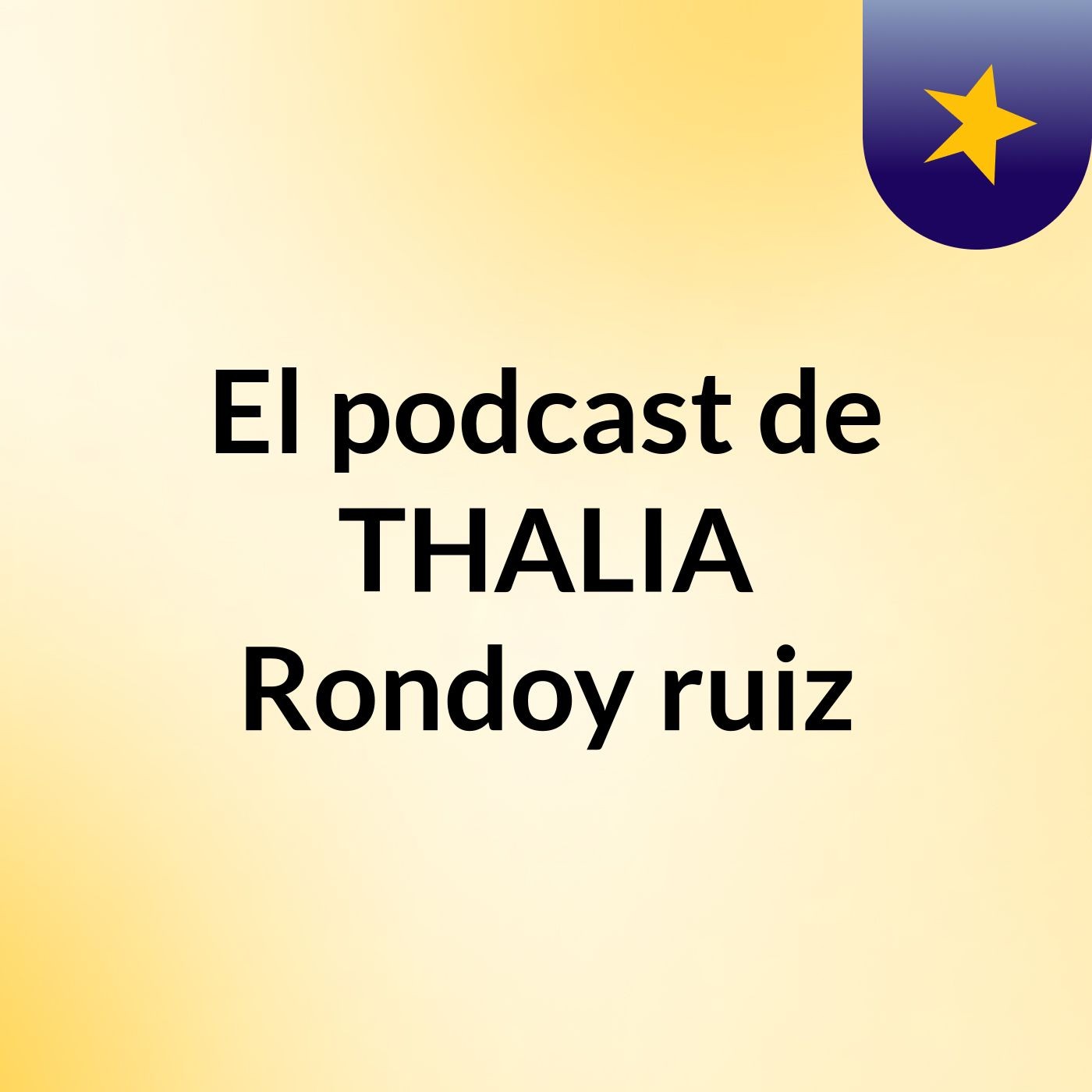 El podcast de THALIA Rondoy ruiz