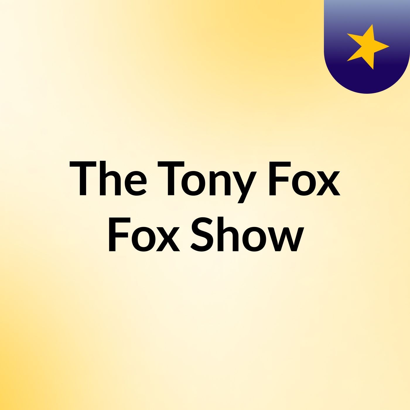 The Tony Fox Fox Show