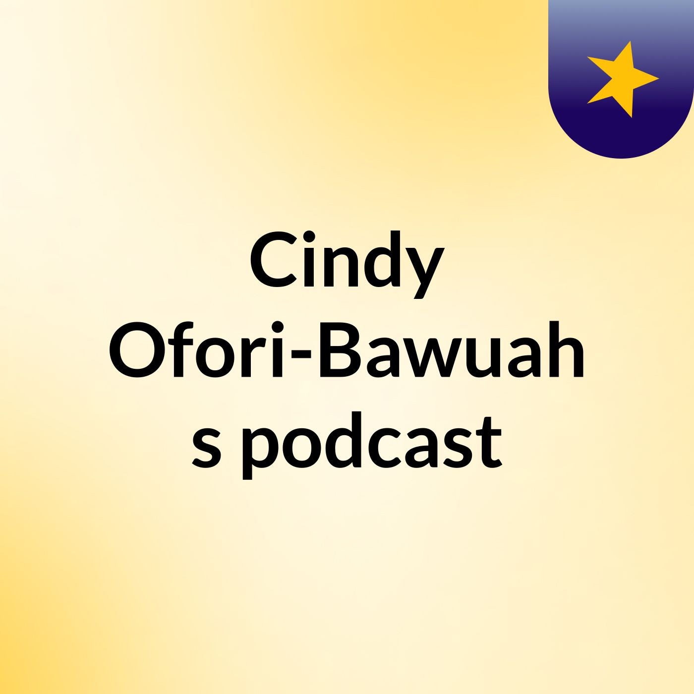 Cindy Ofori-Bawuah's podcast