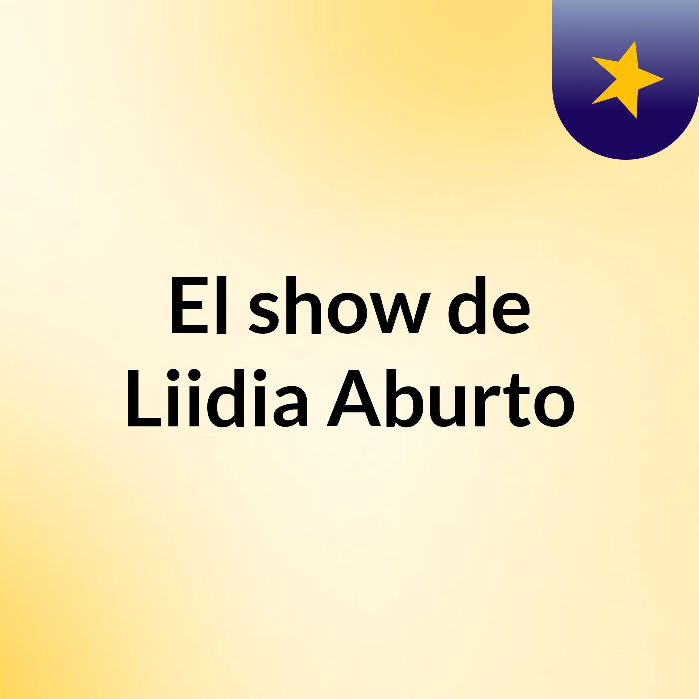 El show de Liidia Aburto