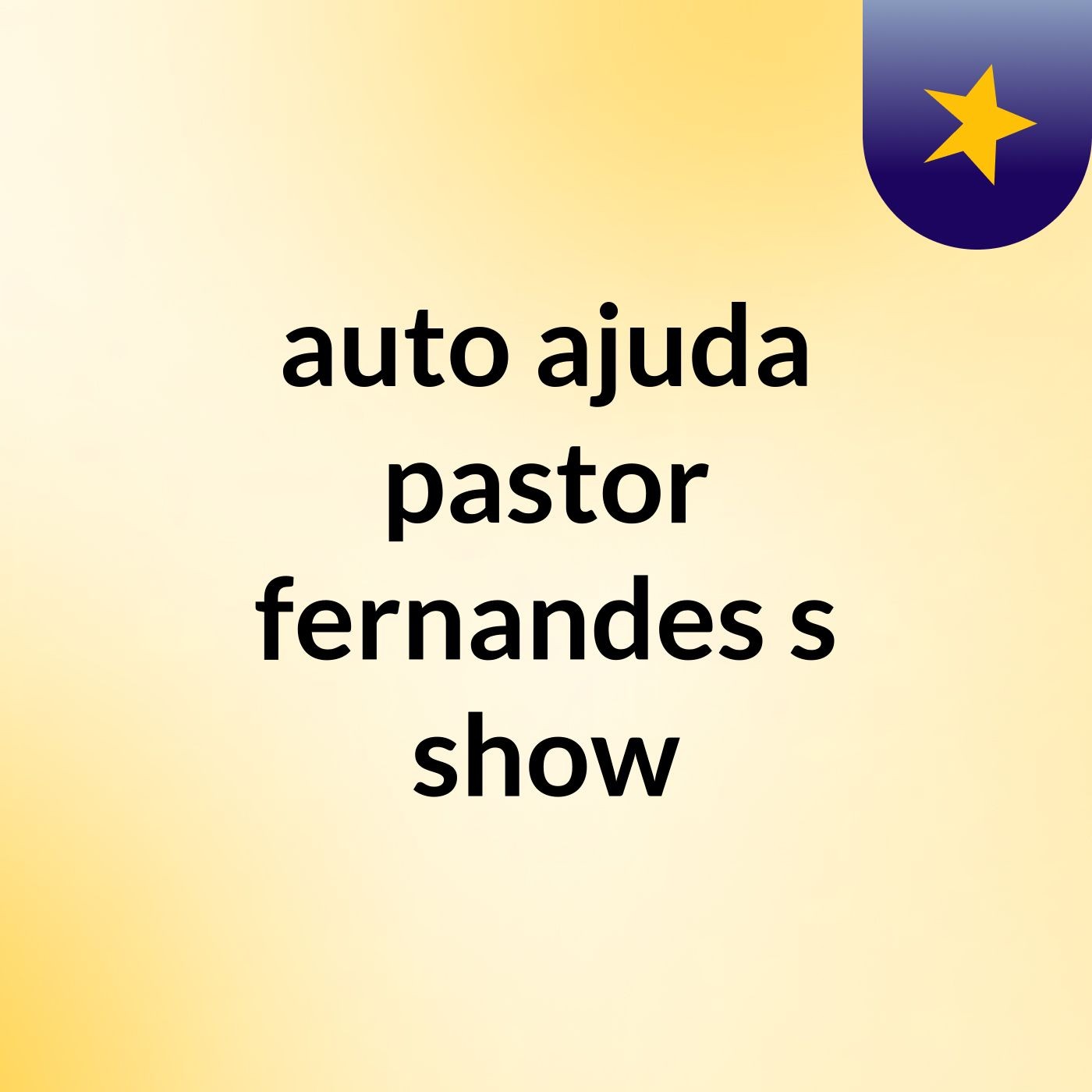 auto ajuda pastor fernandes's show