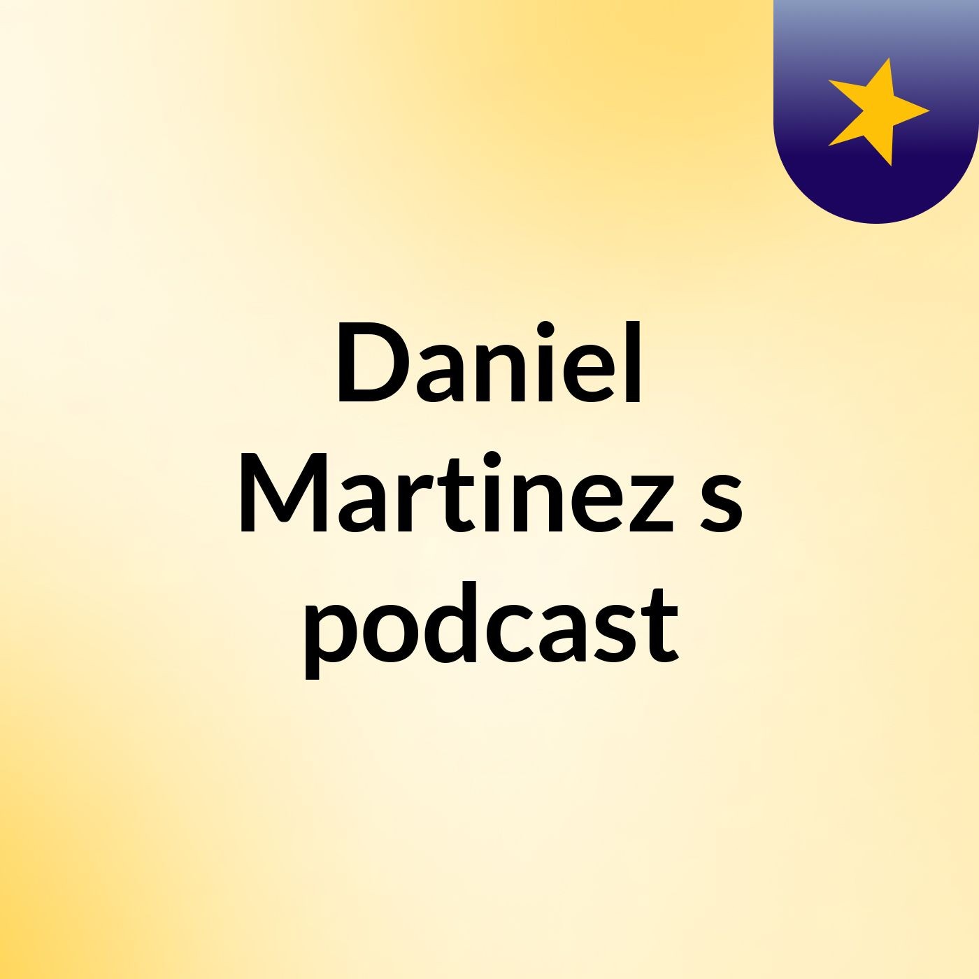 Daniel Martinez's podcast