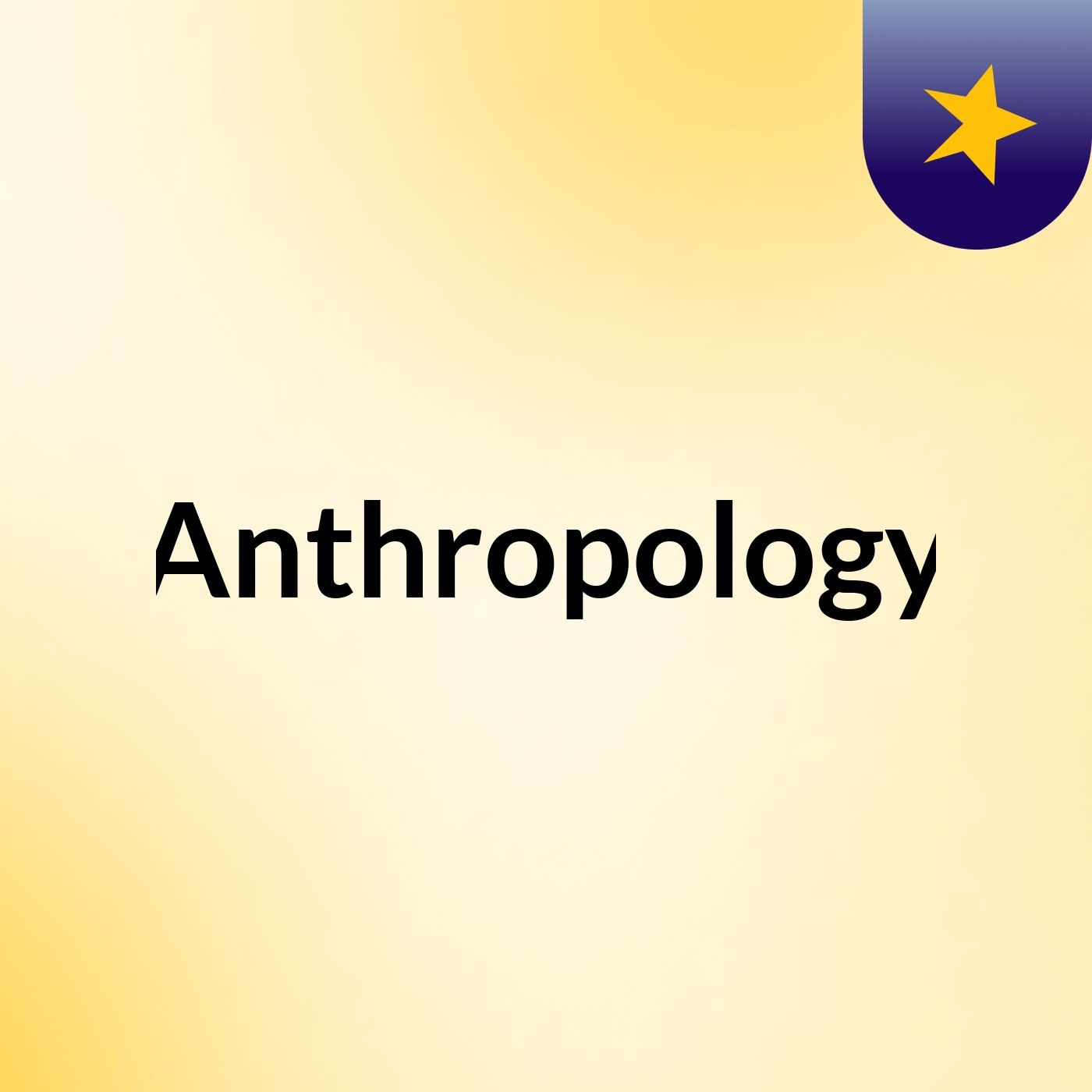 Anthropology