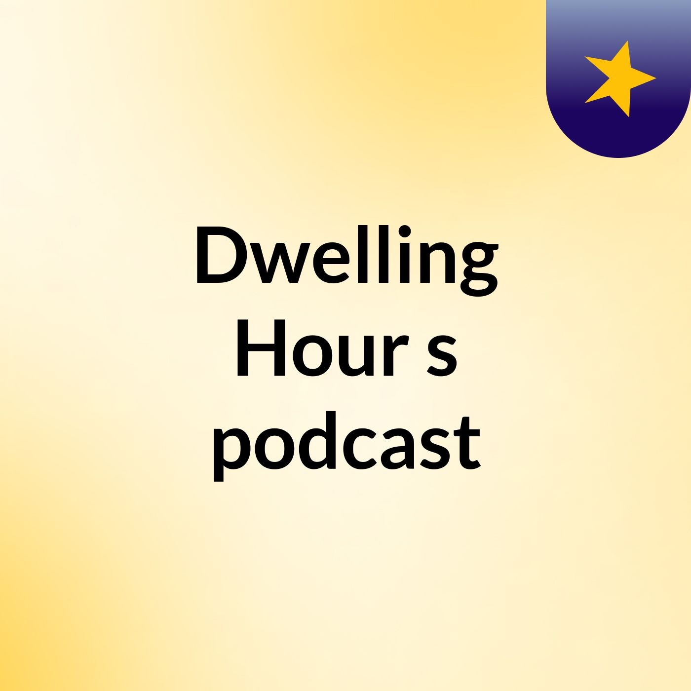 Dwelling Hour's podcast