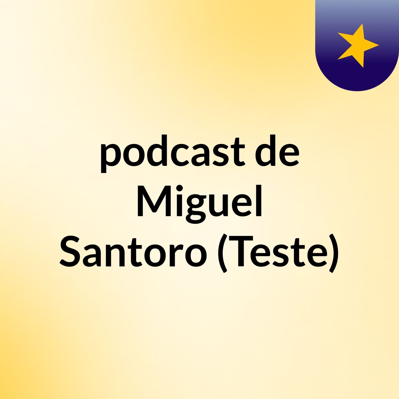 podcast de Miguel Santoro (Teste)