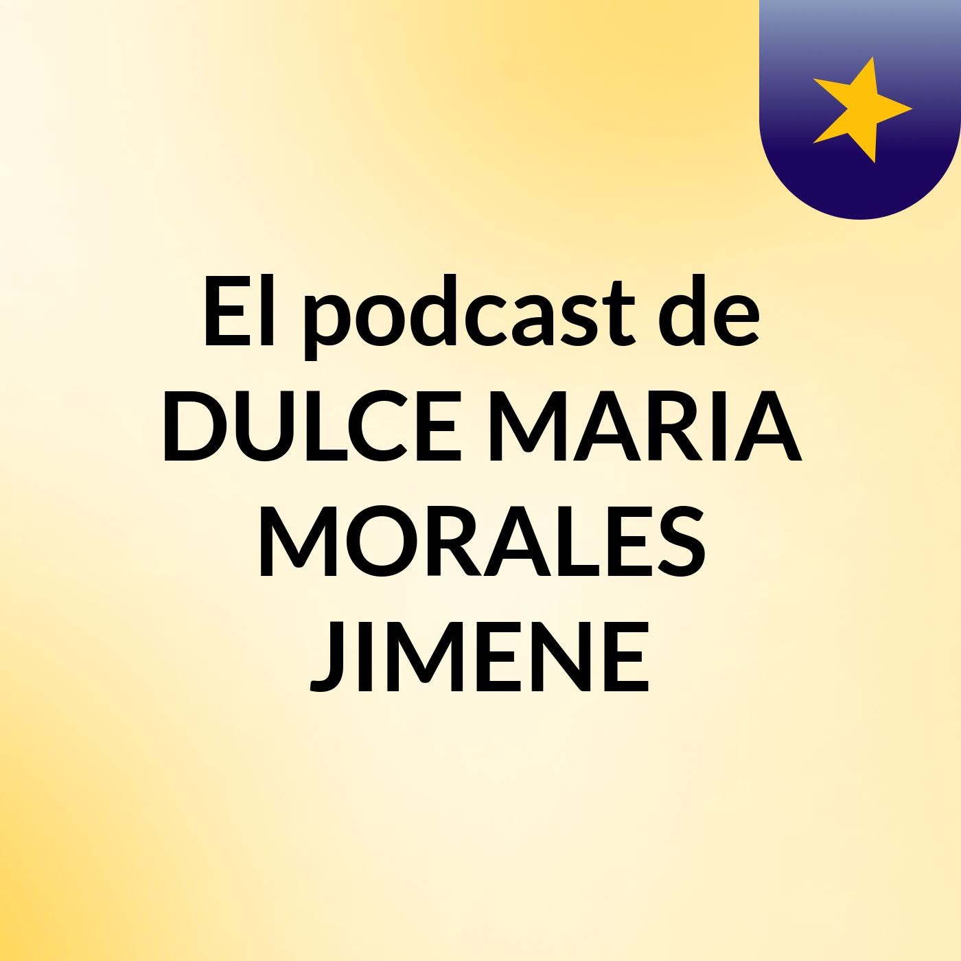 El podcast de DULCE MARIA MORALES JIMENE podcast artwork