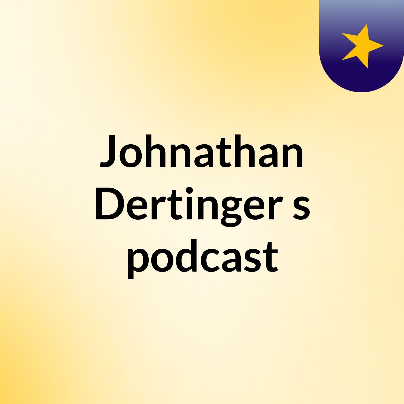 Johnathan Dertinger's podcast