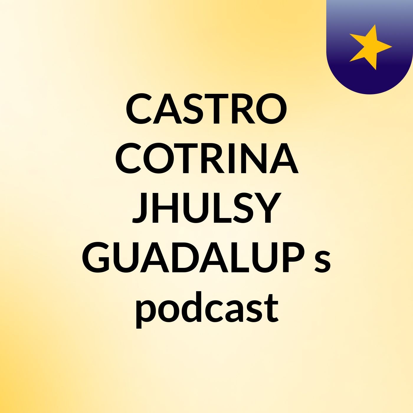 CASTRO COTRINA JHULSY GUADALUP's podcast