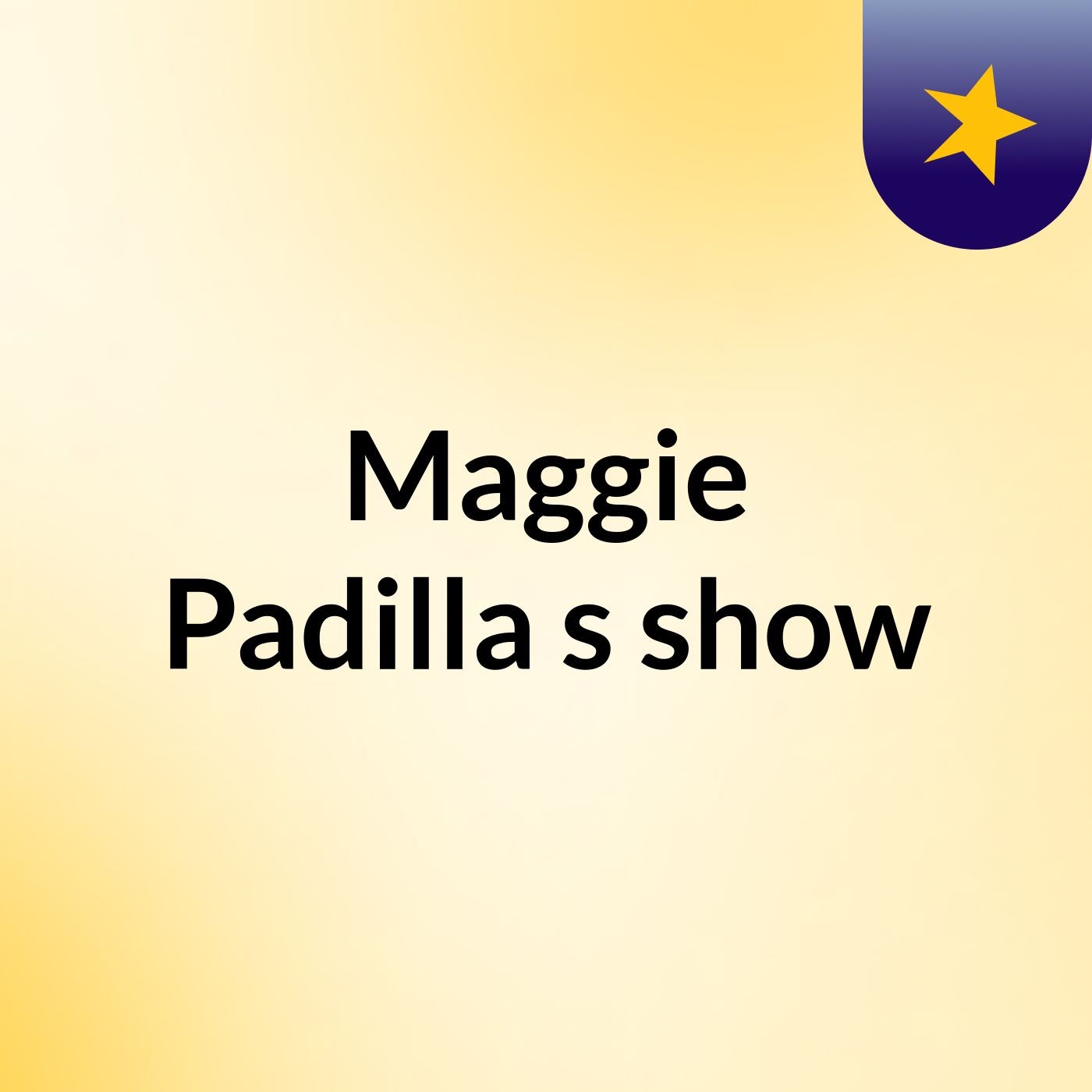 Maggie Padilla's show