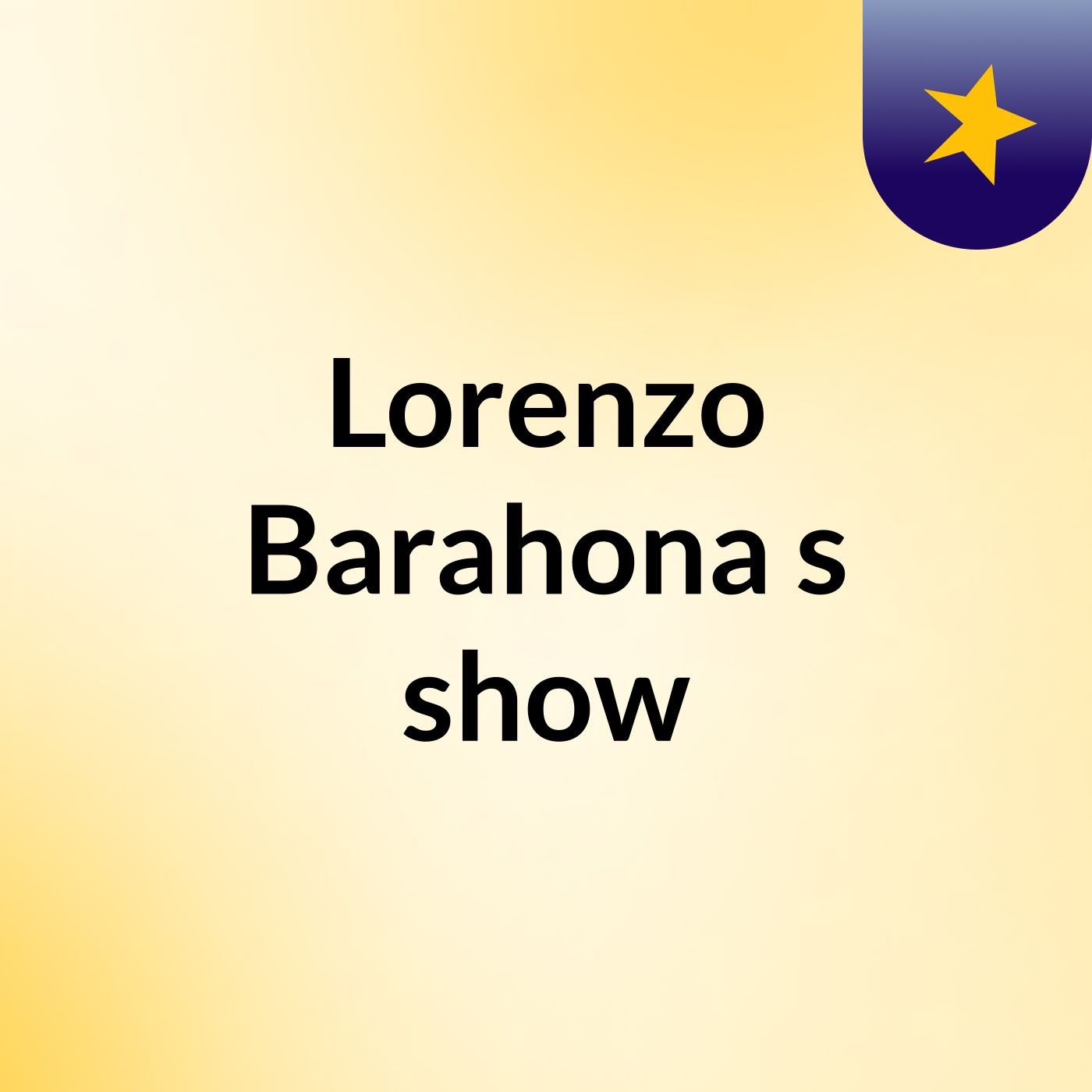 Lorenzo Barahona's show