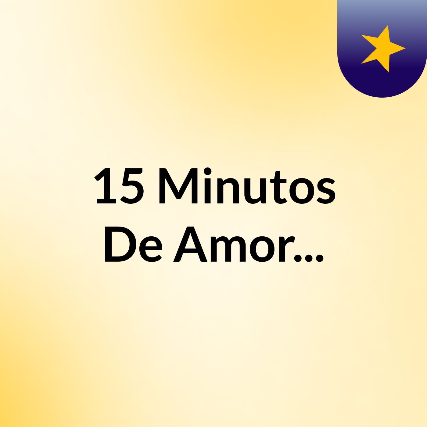 15 Minutos De Amor...