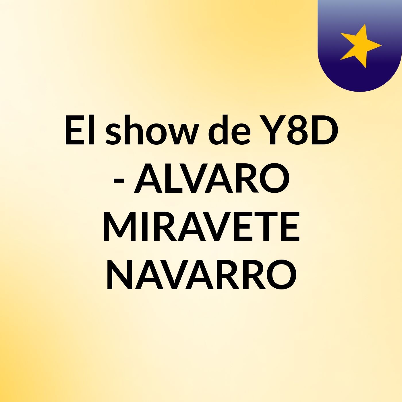El show de Y8D - ALVARO MIRAVETE NAVARRO