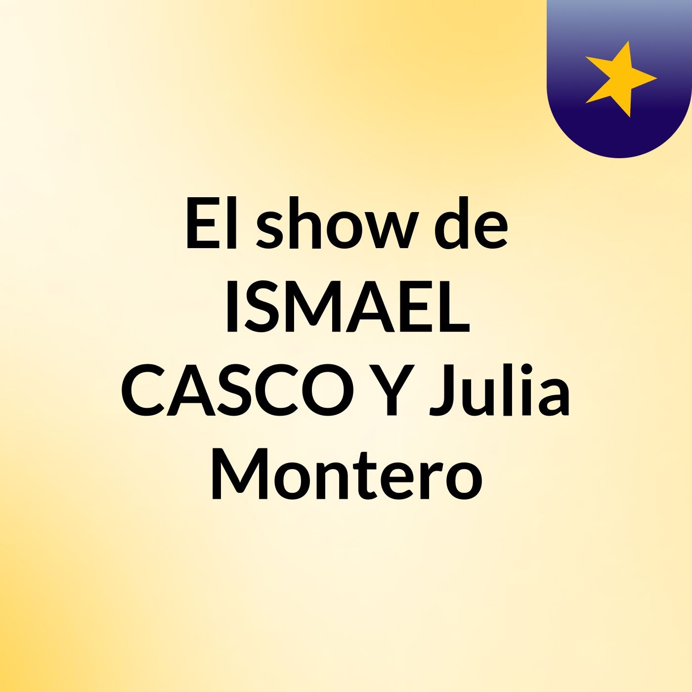 El show de ISMAEL CASCO Y Julia Montero