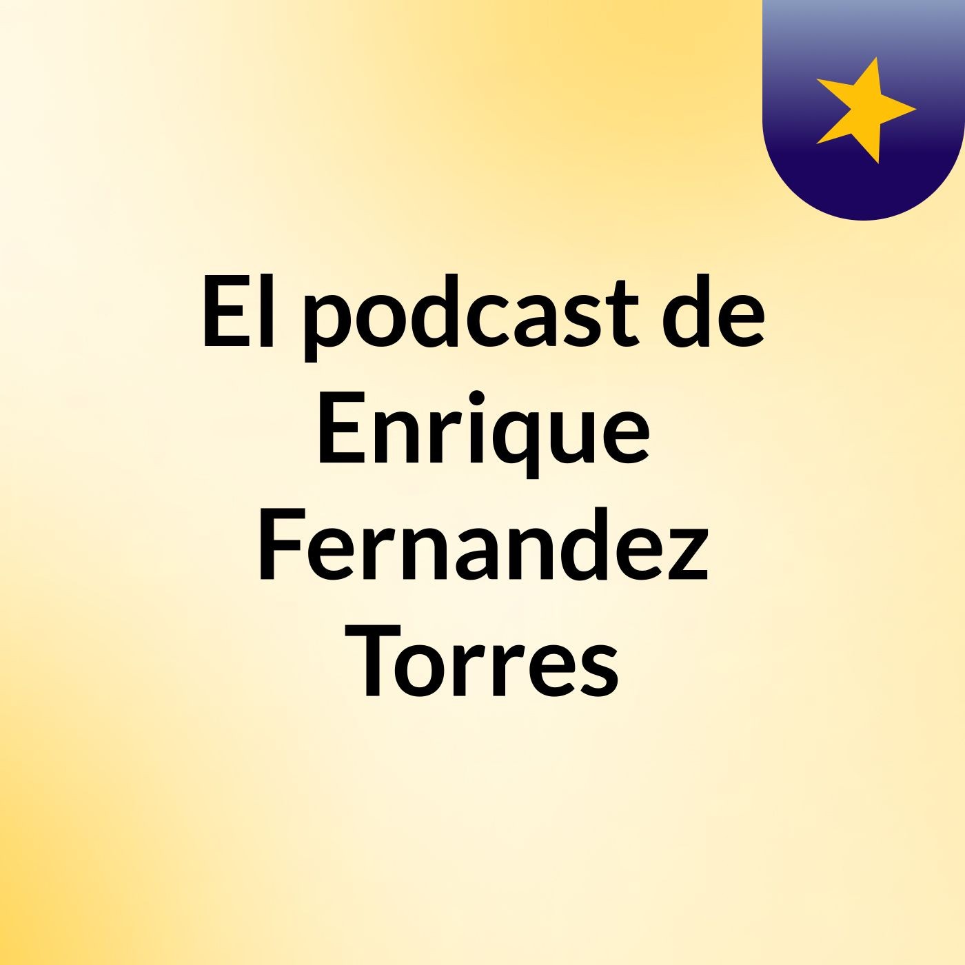 El podcast de Enrique Fernandez  Torres podcast artwork