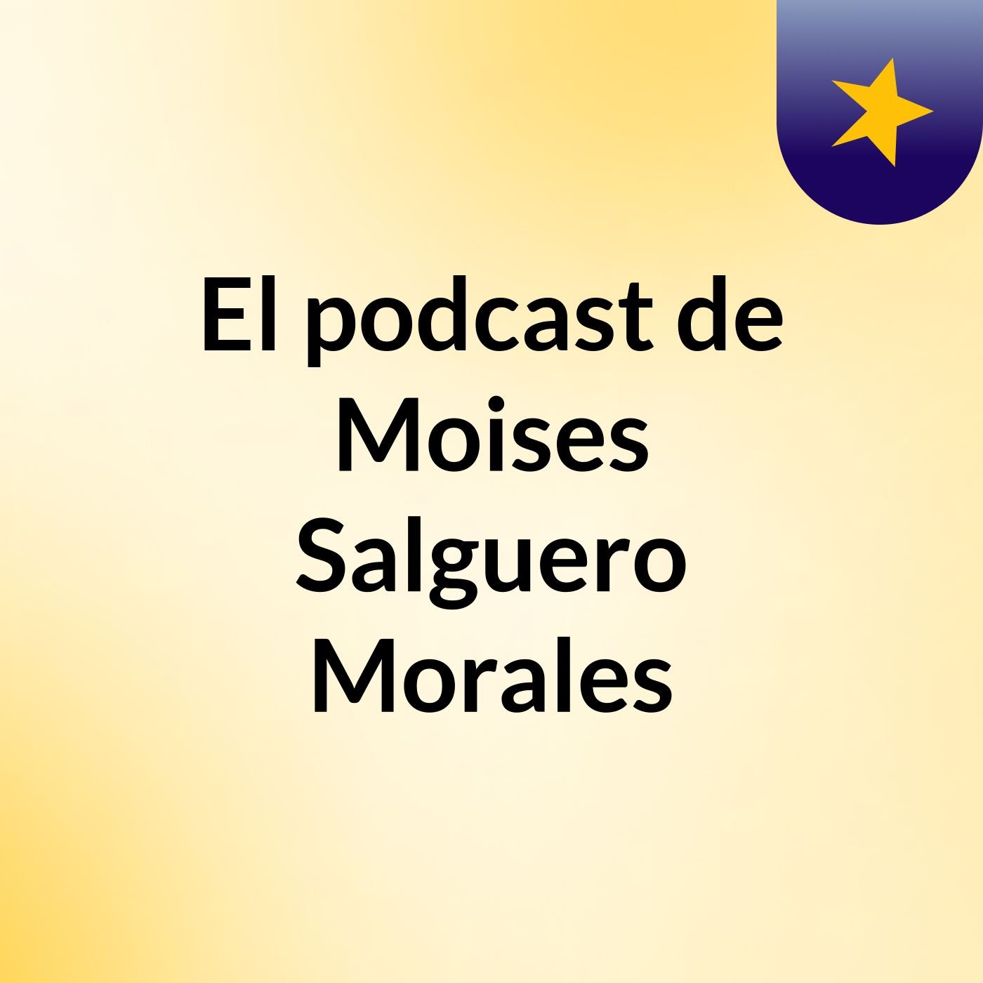 El podcast de Moises Salguero Morales