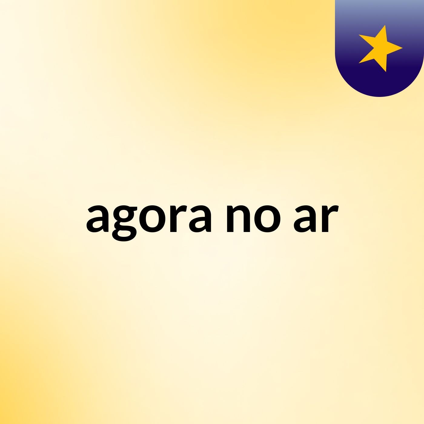 agora no ar
