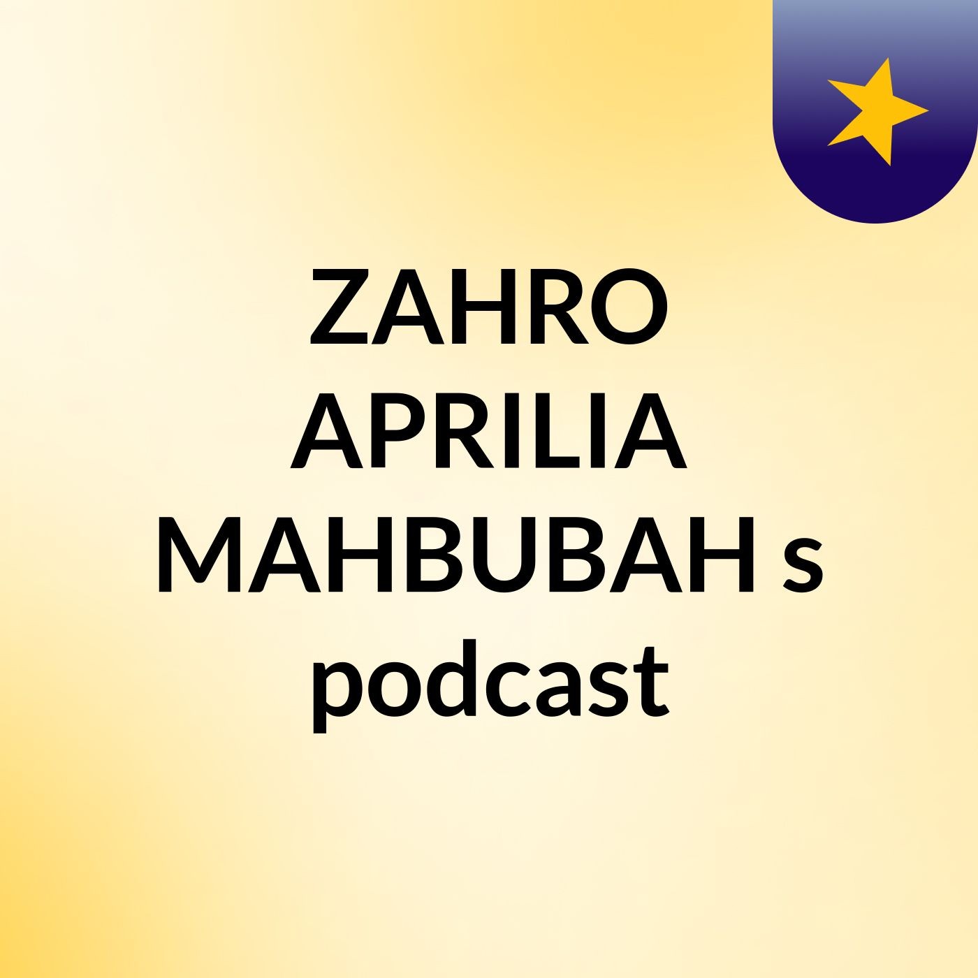 ZAHRO APRILIA MAHBUBAH's podcast podcast artwork