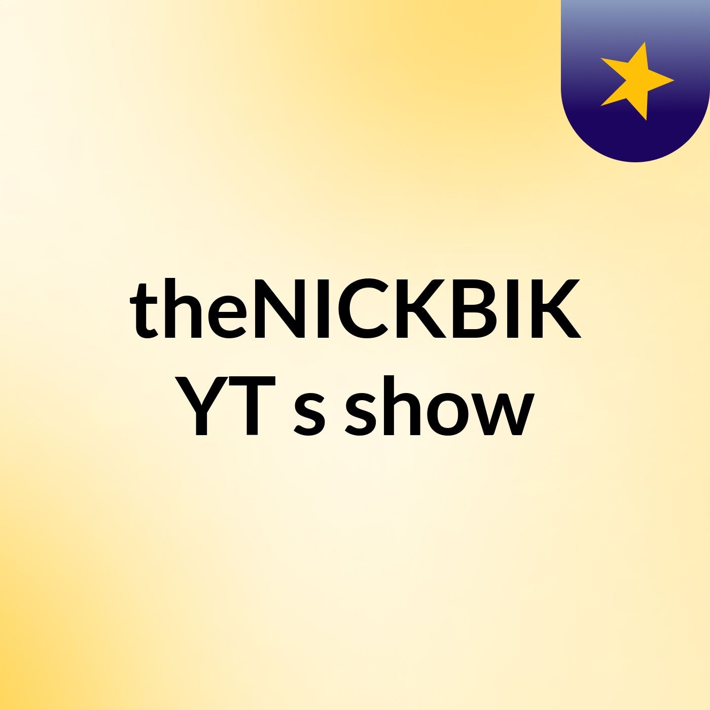 theNICKBIK YT's show