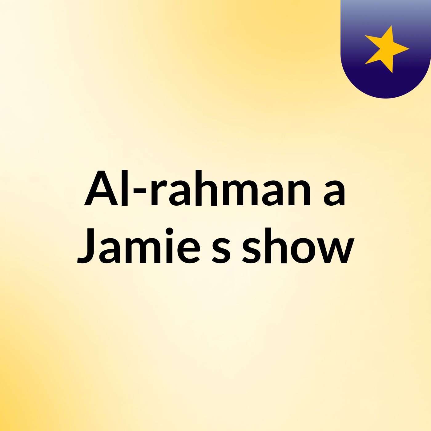 Al-rahman'a Jamie's show