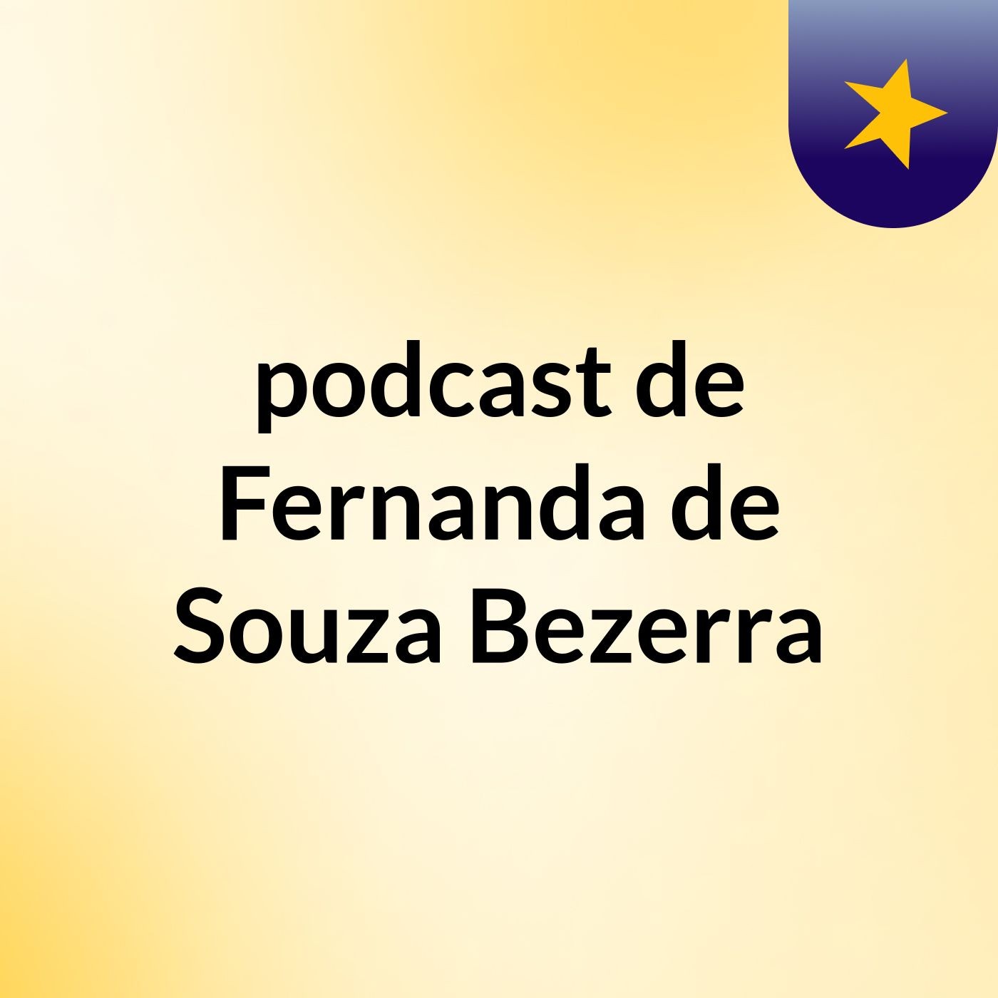 podcast de Fernanda de Souza Bezerra podcast artwork