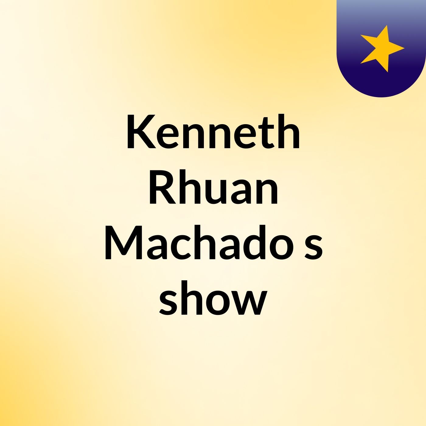 Kenneth Rhuan Machado's show