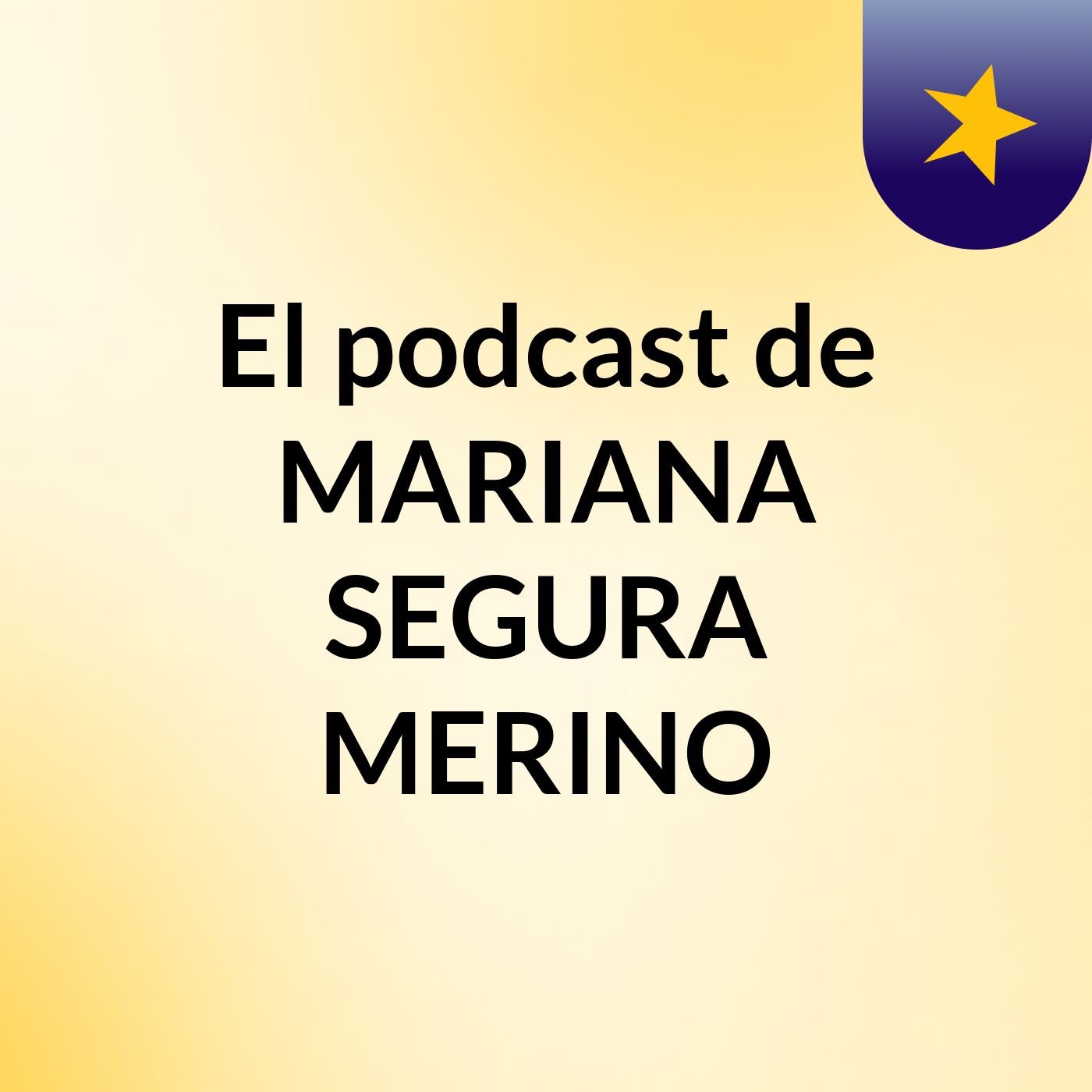 El podcast de MARIANA SEGURA MERINO podcast artwork