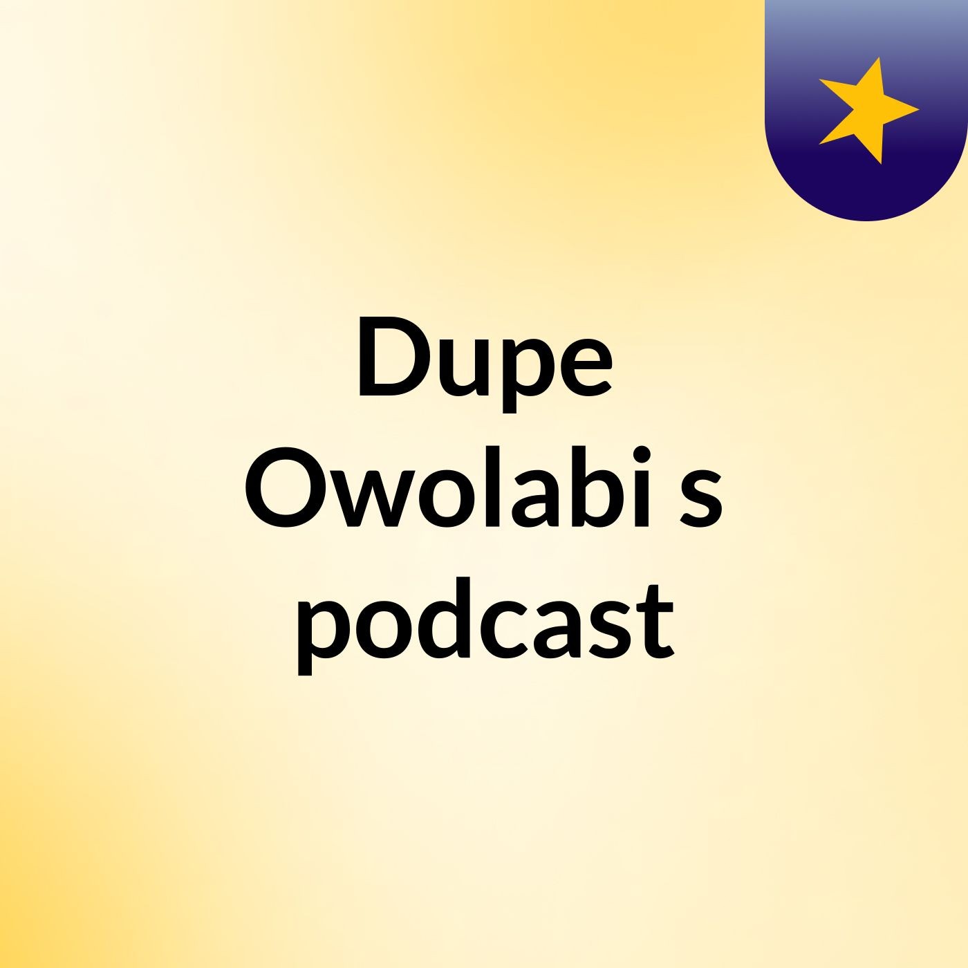 Dupe Owolabi's podcast podcast artwork