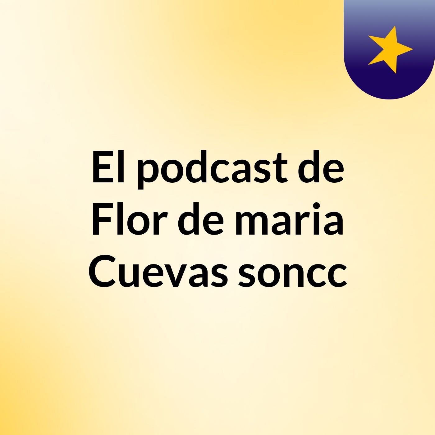 El podcast de Flor de maria Cuevas soncc podcast artwork
