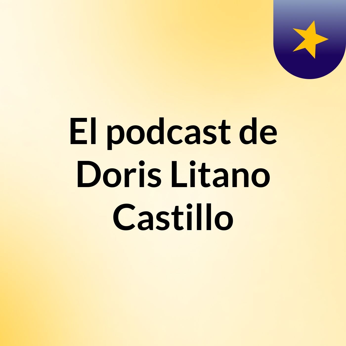 El podcast de Doris Litano Castillo podcast artwork