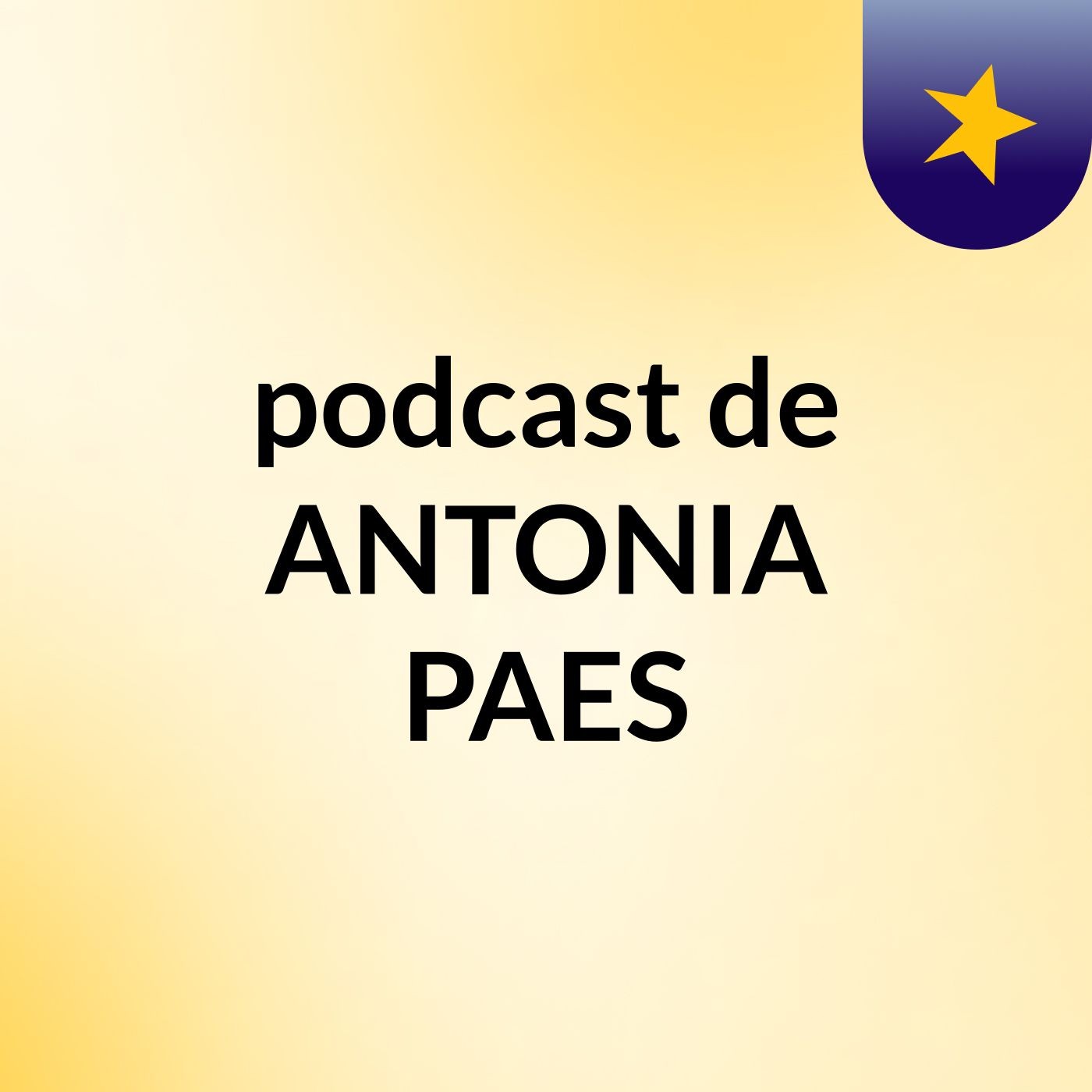 podcast de ANTONIA PAES podcast artwork