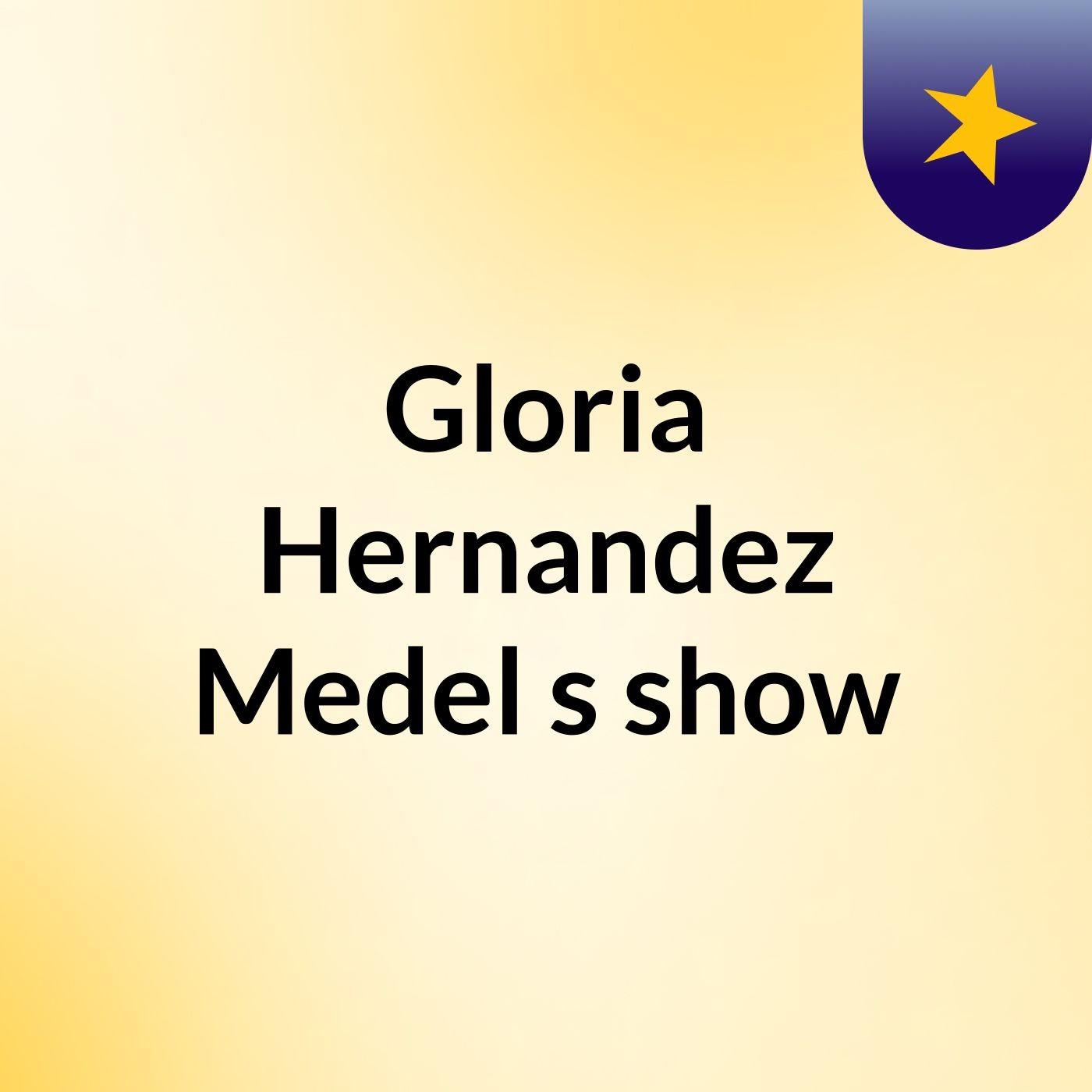 Gloria Hernandez Medel's show