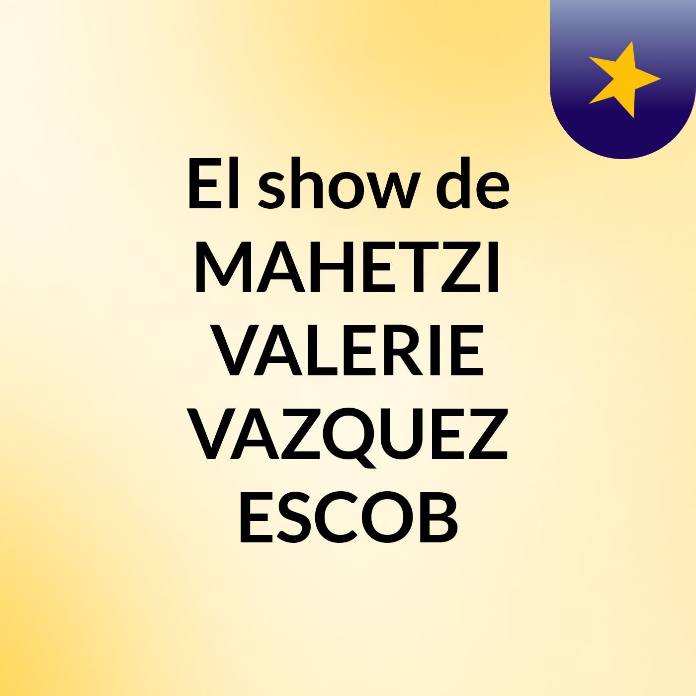 El show de MAHETZI VALERIE VAZQUEZ ESCOB