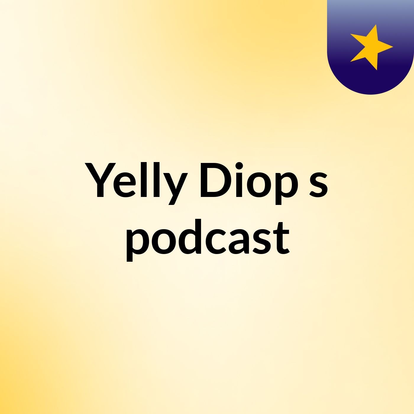 Yelly Diop's podcast