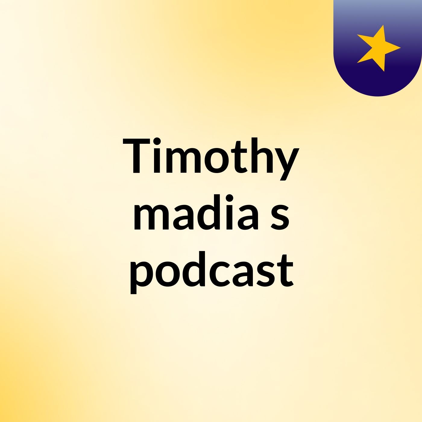 Timothy madia's podcast