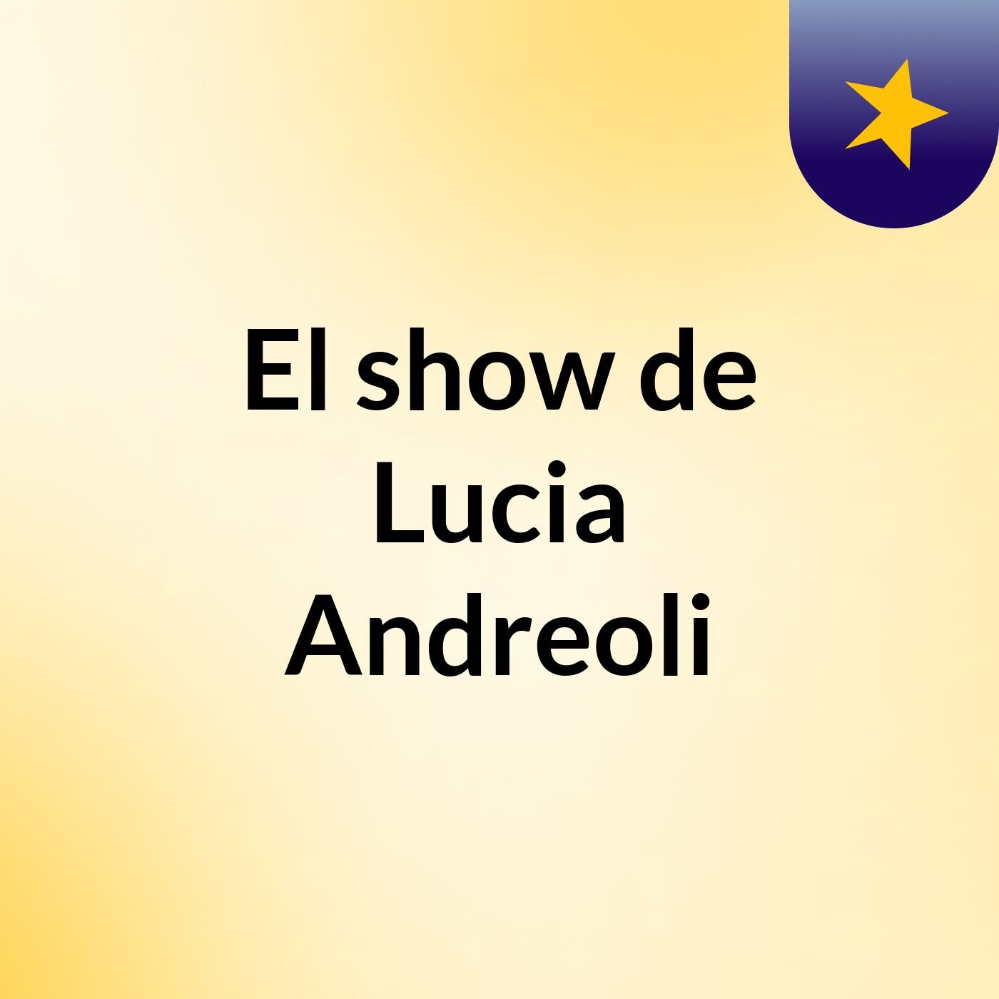 El show de Lucia Andreoli