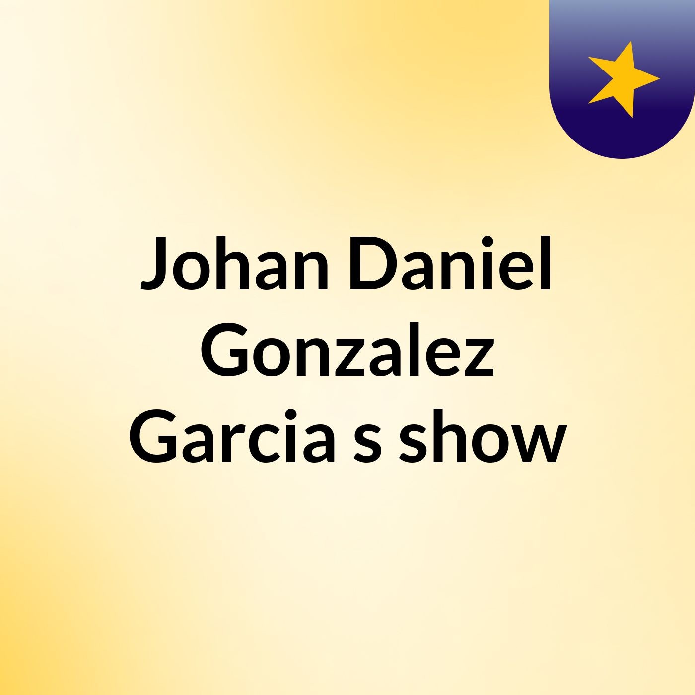 Johan Daniel Gonzalez Garcia's show