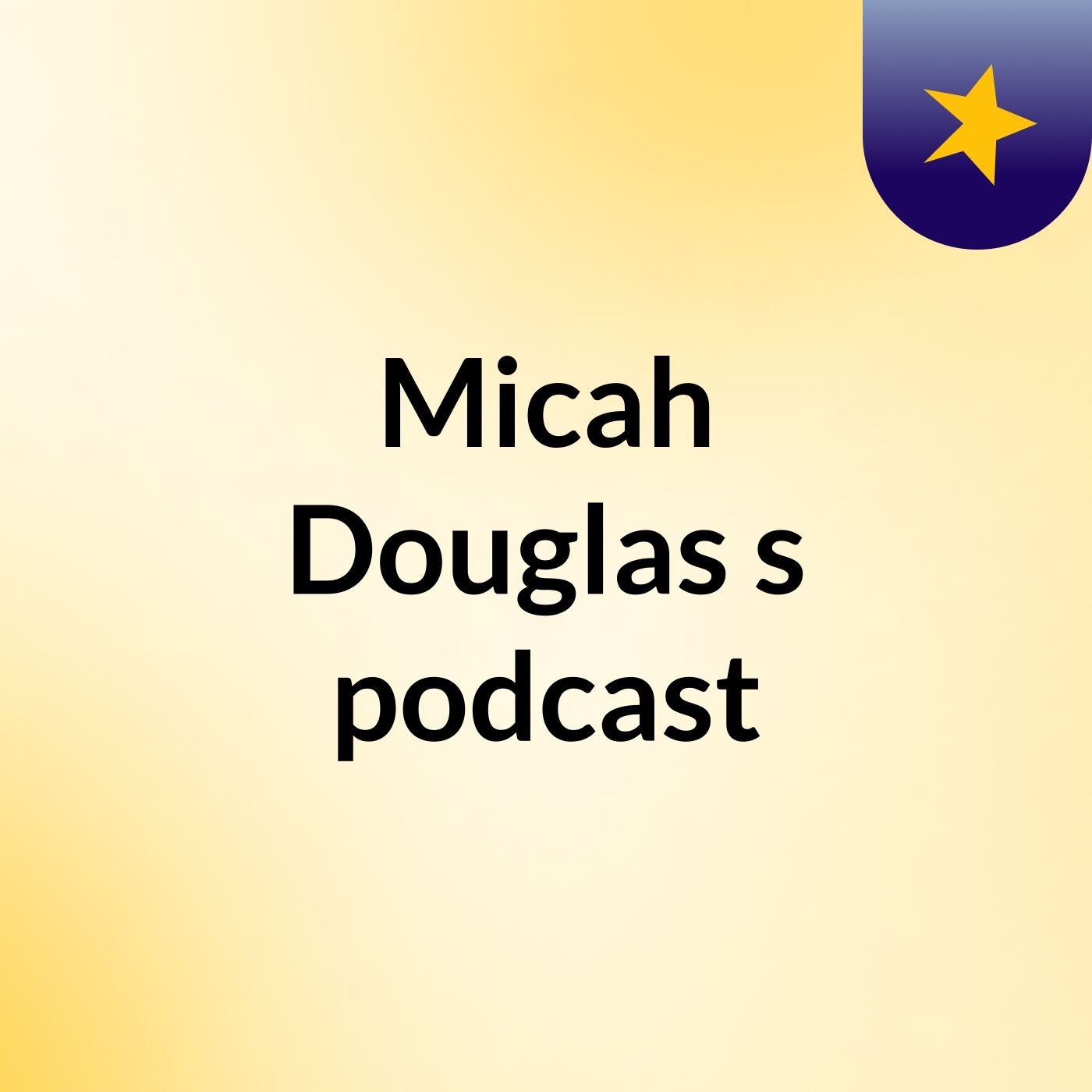 Micah Douglas's podcast