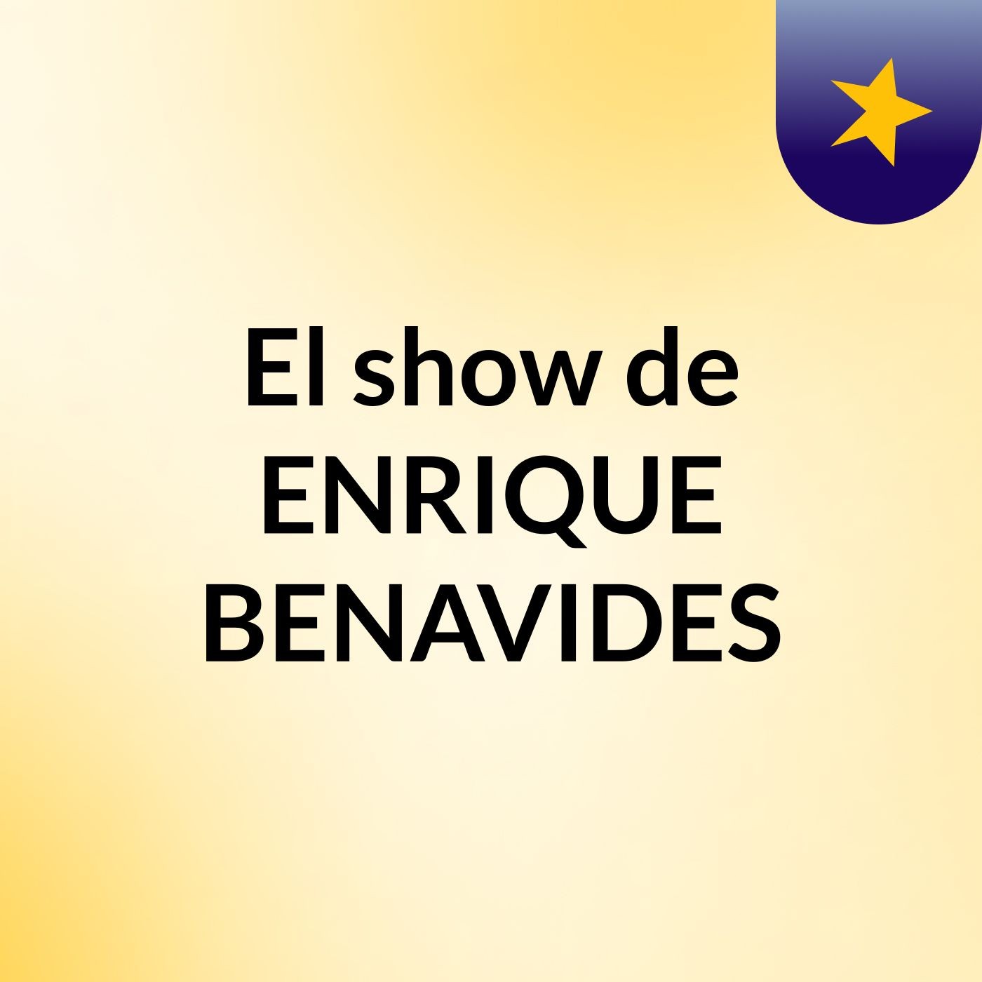 El show de ENRIQUE BENAVIDES