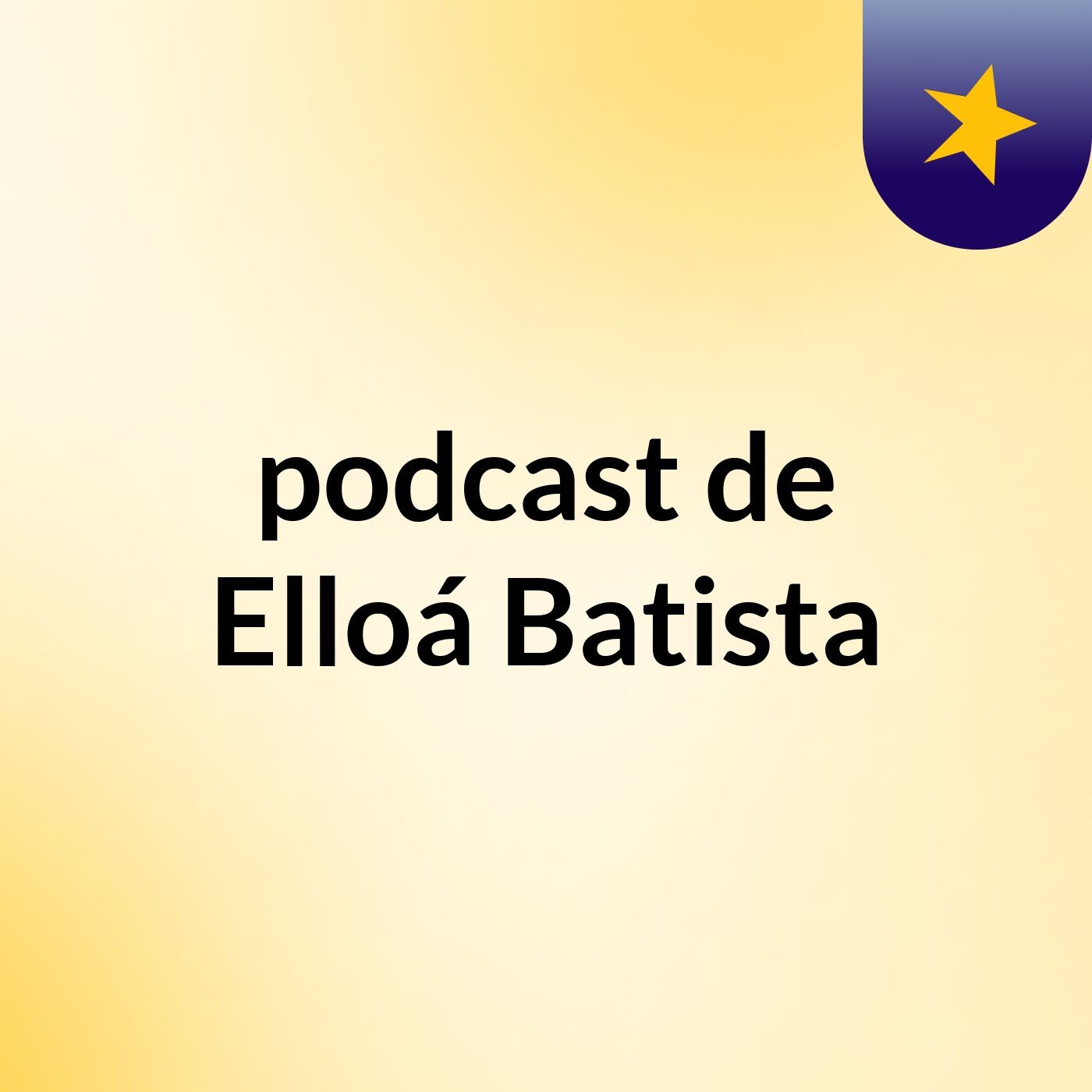 podcast de Elloá Batista