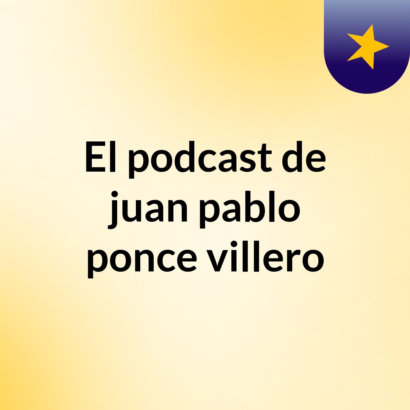El podcast de juan pablo ponce villero podcast artwork