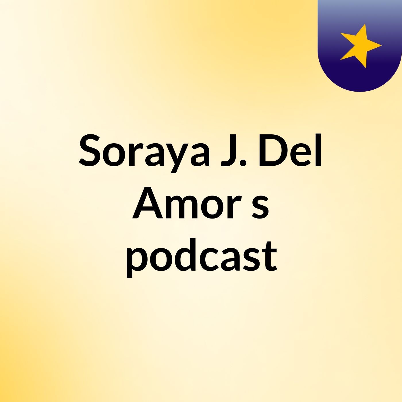 Soraya J. Del Amor's podcast