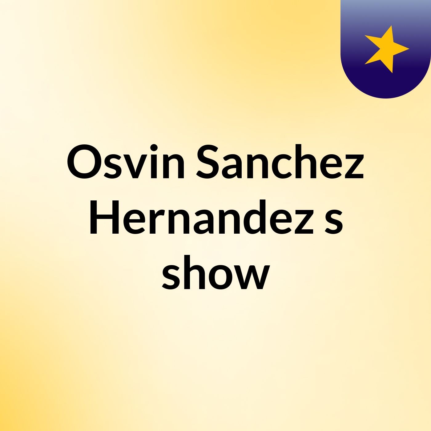 Osvin Sanchez Hernandez's show