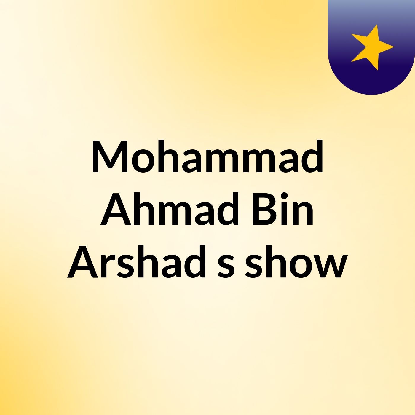 Mohammad Ahmad Bin Arshad's show